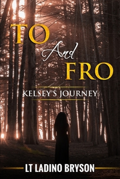 Paperback To and Fro: Kelsey's Journey Book