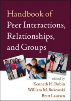 Hardcover Handbook of Peer Interactions, Relationships, and Groups, First Edition Book