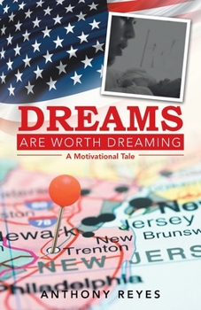 Paperback Dreams Are Worth Dreaming: A Motivational Tale Book