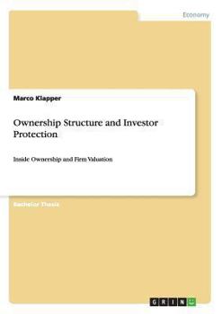 Paperback Ownership Structure and Investor Protection: Inside Ownership and Firm Valuation Book