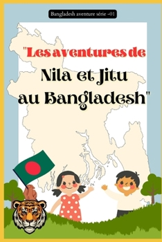 Paperback "Les aventures de Nila et Jitu au Bangladesh" [French] Book