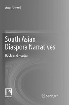 Paperback South Asian Diaspora Narratives: Roots and Routes Book
