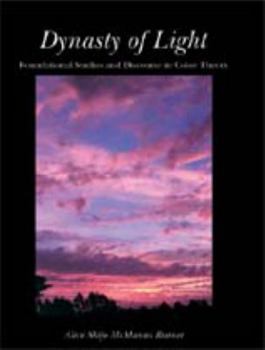 Paperback Dynasty of Light: Foundational Studies and Discourse in Color Theory Book