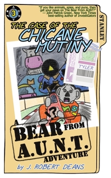 Paperback The Case of the Chicane Mutiny: A Bear From AUNT Adventure Book