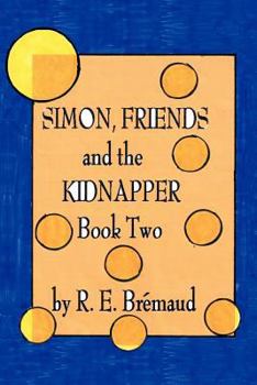 Paperback Simon, Friends, and the Kidnapper: Book Two Book