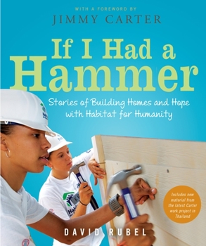 Paperback If I Had a Hammer: Stories of Building Homes and Hope with Habitat for Humanity Book