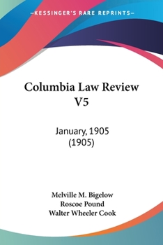 Paperback Columbia Law Review V5: January, 1905 (1905) Book