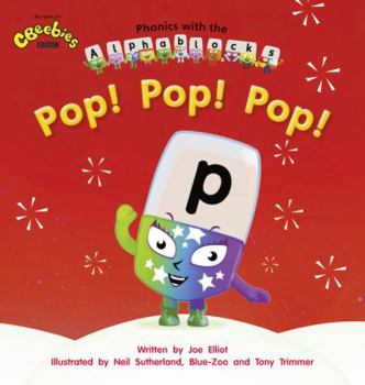 Paperback Phonics with Alphablocks: Simp Phonics: Pop! Pop! Pop! Book