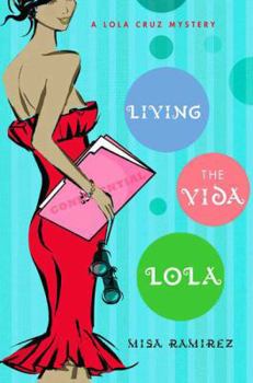 Hardcover Living the Vida Lola: A lola cruz mystery Book