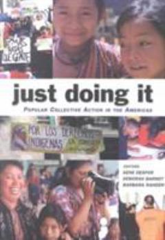 Paperback Just Doing It: Popular Collective Action in the Americas Book