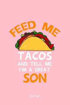 Journal: Dot Grid Journal - Feed Tacos And Tell Me Sons Cool Christmas Gift - Pink Dotted Diary, Planner, Gratitude, Writing, Travel, Goal, Bullet Notebook