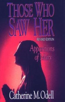 Paperback Those Who Saw Her, Revised: Apparitions of Mary Book