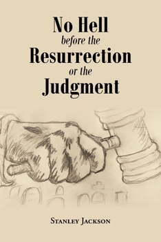 Paperback No Hell Before the Resurrection or the Judgment Book