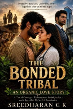 Paperback The Bonded Tribal: An Organic Love Story Book