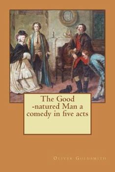 Paperback The Good -natured Man a comedy in five acts Book