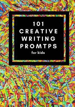 Paperback 101 Creative Writing Prompts for Kids: Unlock your inner writer! [Large Print] Book