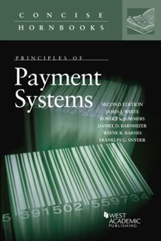 Paperback Principles of Payment Systems (Concise Hornbook Series) Book
