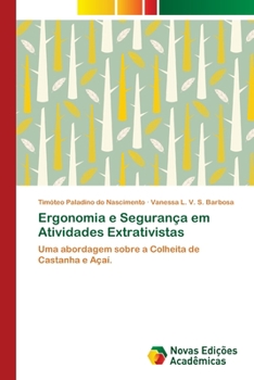 Paperback Ergonomia e Segurança em Atividades Extrativistas [Portuguese] Book