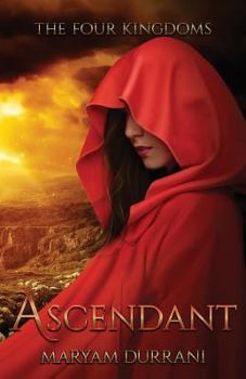 Ascendant: The Four Kingdoms - Book #2 of the Assassin