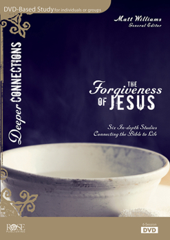 Misc. The Forgiveness of Jesus: Six In-Depth Studies Connecting the Bible to Life Book