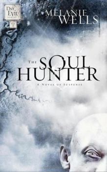 The Soul Hunter (Day of Evil Series #2) - Book #2 of the Day of Evil