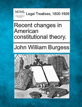 Paperback Recent Changes in American Constitutional Theory. Book