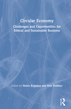 Hardcover Circular Economy: Challenges and Opportunities for Ethical and Sustainable Business Book