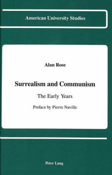 Hardcover Surrealism and Communism: The Early Years: Preface by Pierre Naville Book