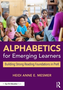 Paperback Alphabetics for Emerging Learners: Building Strong Reading Foundations in PreK Book