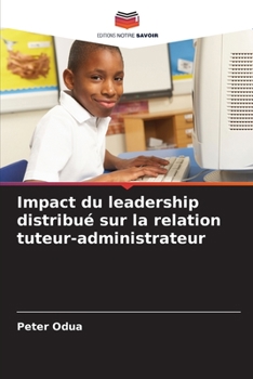 Paperback Impact du leadership distribué sur la relation tuteur-administrateur [French] Book