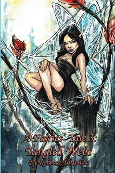 Tangled Webs - Book #3 of the A Fairies' Tale