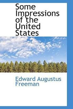 Paperback Some Impressions of the United States Book