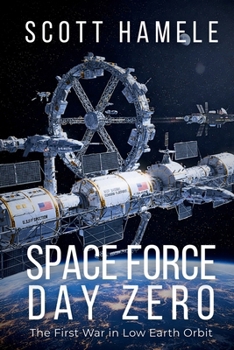 Paperback Space Force: The First War in Low Earth Orbit Book