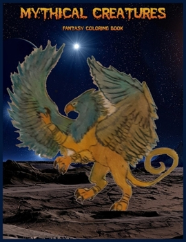 Paperback Mythical Creatures Fantasy Coloring Book: Stress free drawings for adults Book