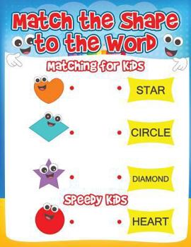 Paperback Match the Shape to the Word: Matching for Kids Book