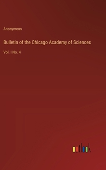 Hardcover Bulletin of the Chicago Academy of Sciences: Vol. I No. 4 Book