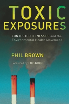 Hardcover Toxic Exposures: Contested Illnesses and the Environmental Health Movement Book