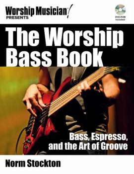 Paperback The Worship Bass Book: Bass Espresso and the Art of Groove [With CDROM] Book