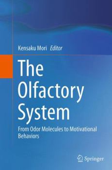 Paperback The Olfactory System: From Odor Molecules to Motivational Behaviors Book