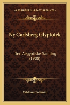 Paperback Ny Carlsberg Glyptotek: Den Aegyptiske Samling (1908) [Danish] Book