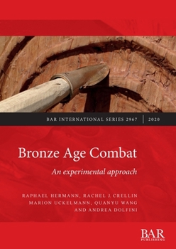 Paperback Bronze Age Combat: An experimental approach Book