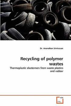 Recycling of polymer wastes: Thermoplastic elastomers from waste plastics and rubber