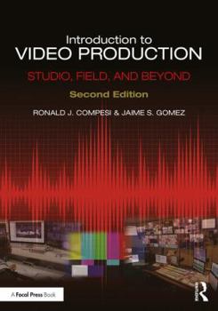 Paperback Introduction to Video Production: Studio, Field, and Beyond Book