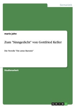 Paperback Zum "Sinngedicht" von Gottfried Keller: Die Novelle "Die arme Baronin" [German] Book