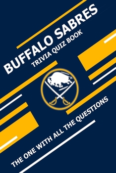 Paperback Buffalo Sabres Trivia Quiz Book: The One With All The Questions Book