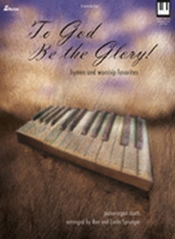 To God Be the Glory!: Hymns and Worship Favorites