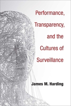 Paperback Performance, Transparency, and the Cultures of Surveillance Book
