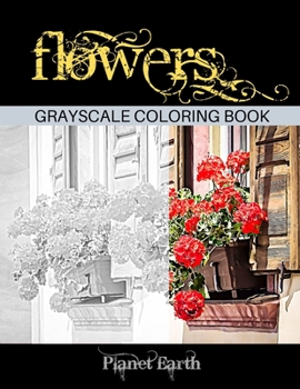 Paperback Flowers Grayscale Coloring Book: Beautiful images of flowers in pots hanging on houses and buildings Book