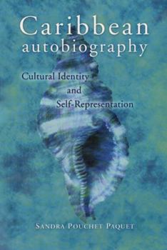 Caribbean Autobiography: Cultural Identity and Self-representation (Wisconsin Studies in Autobiography) - Book  of the Wisconsin Studies in Autobiography