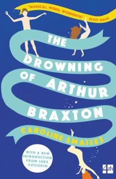 Paperback The Drowning of Arthur Braxton Book